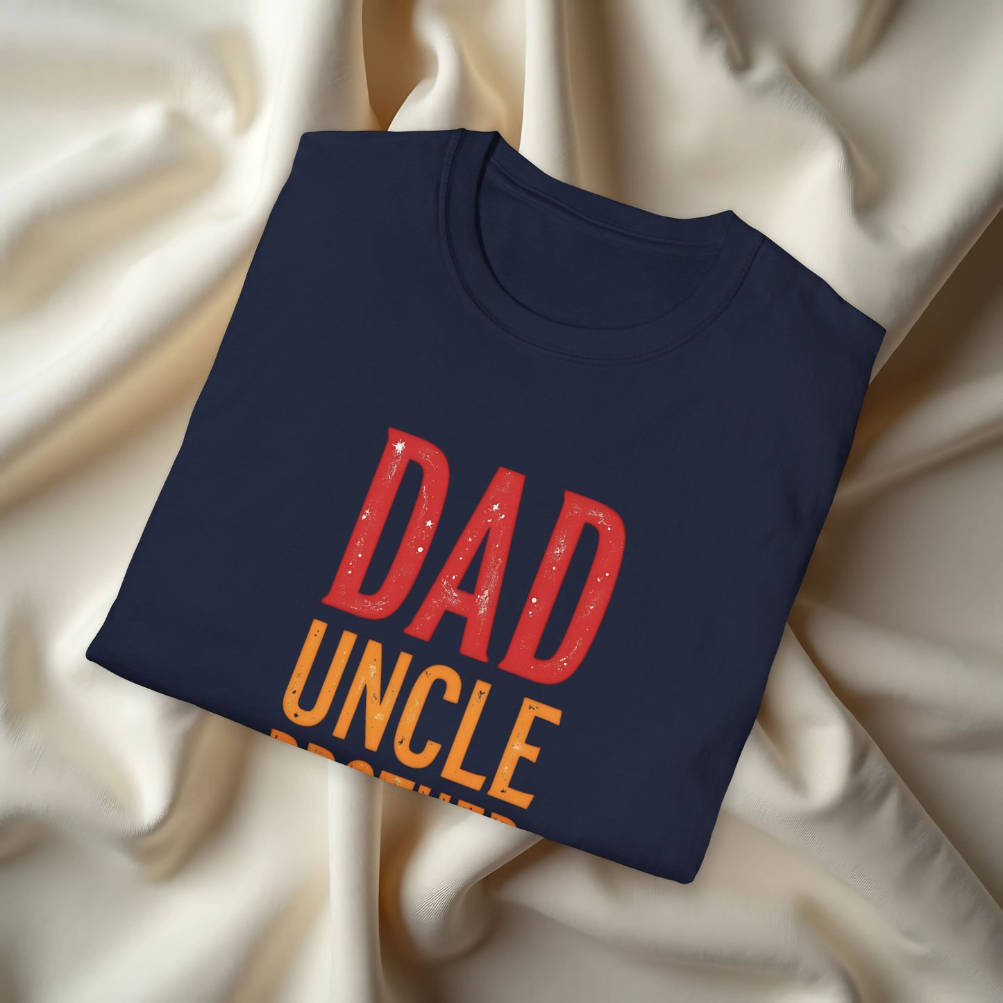 Dad, Uncle, Brother, Legend T-shirt
