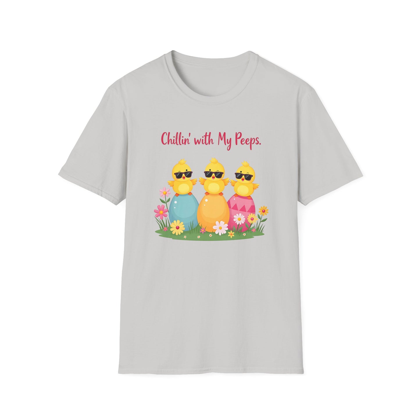 Chillin' with my Peeps T-Shirt