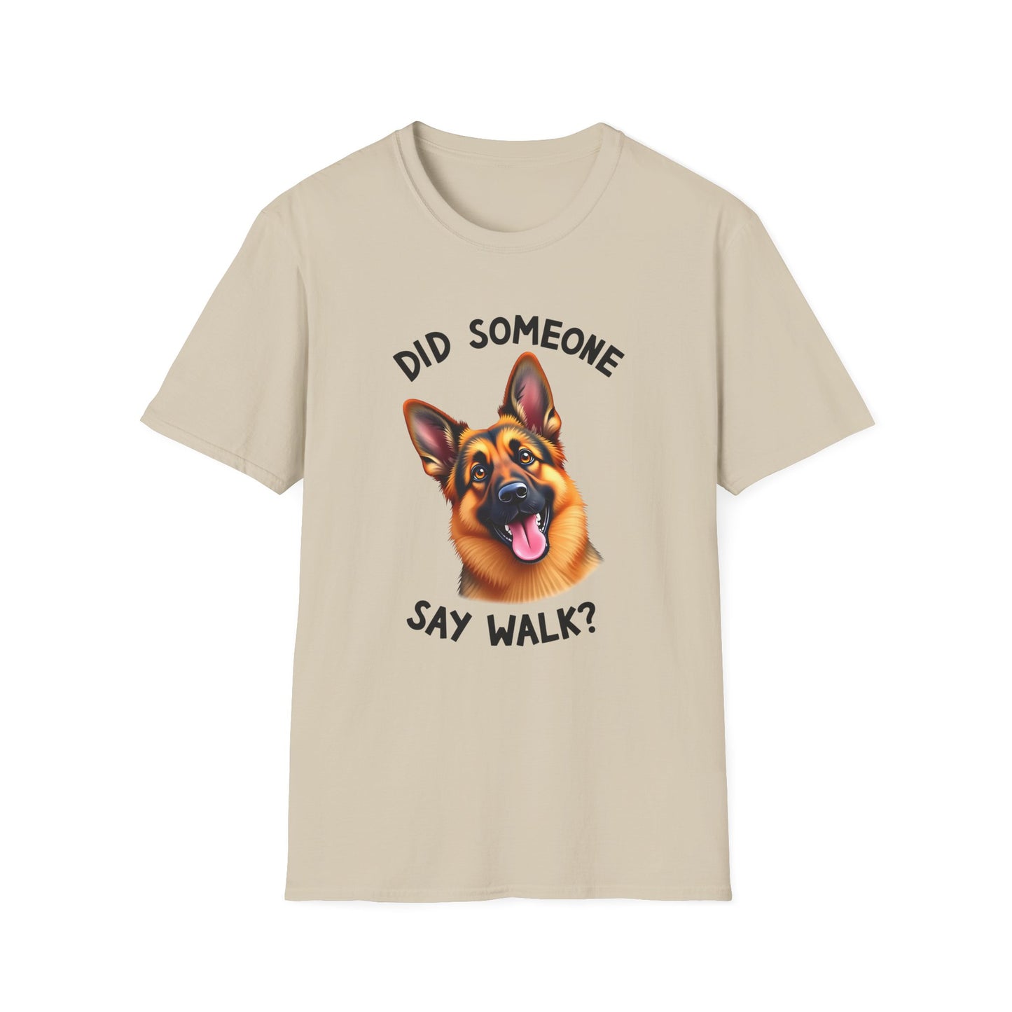 Did Someone Say Walk T-Shirt