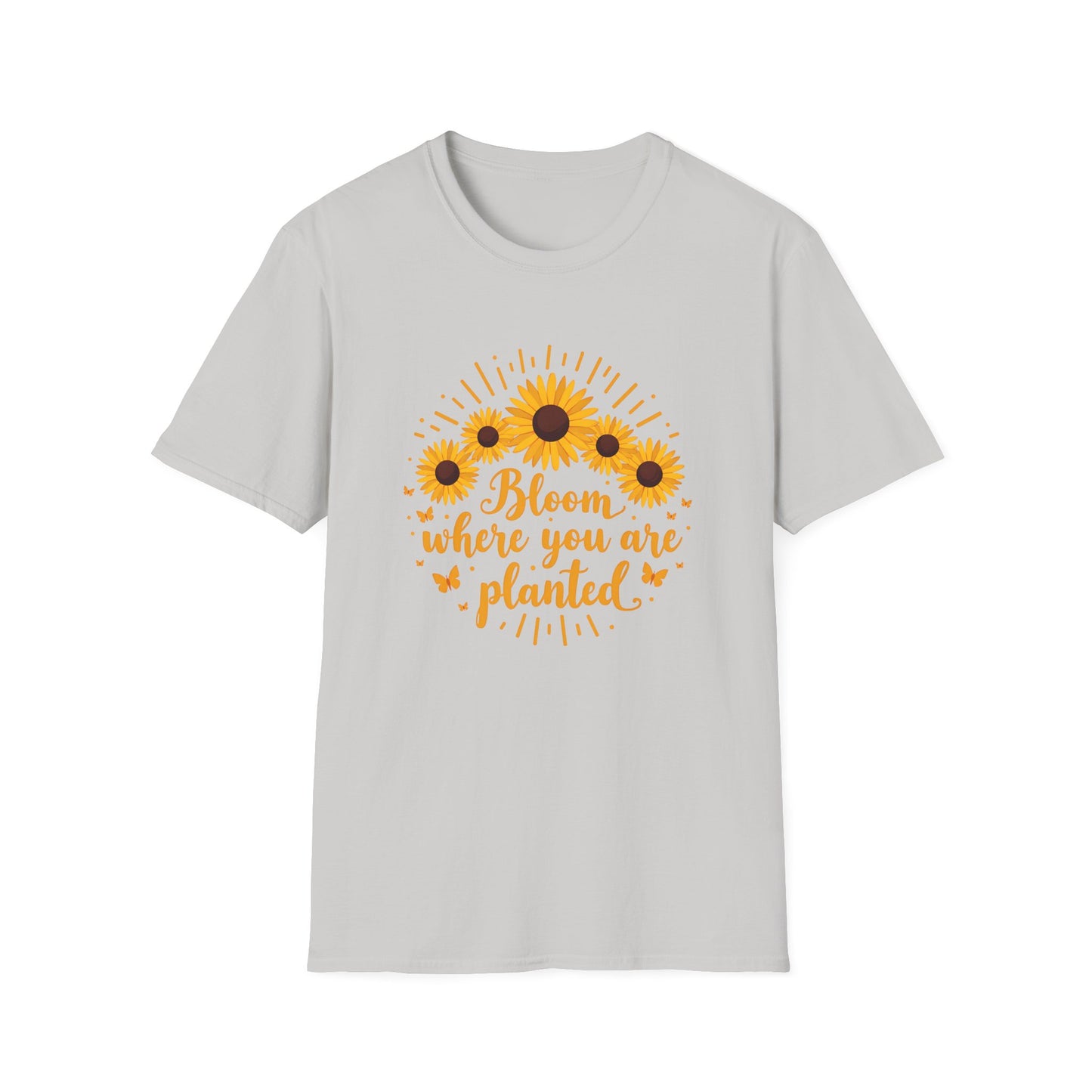 Bloom Where You Are Planted T-Shirt