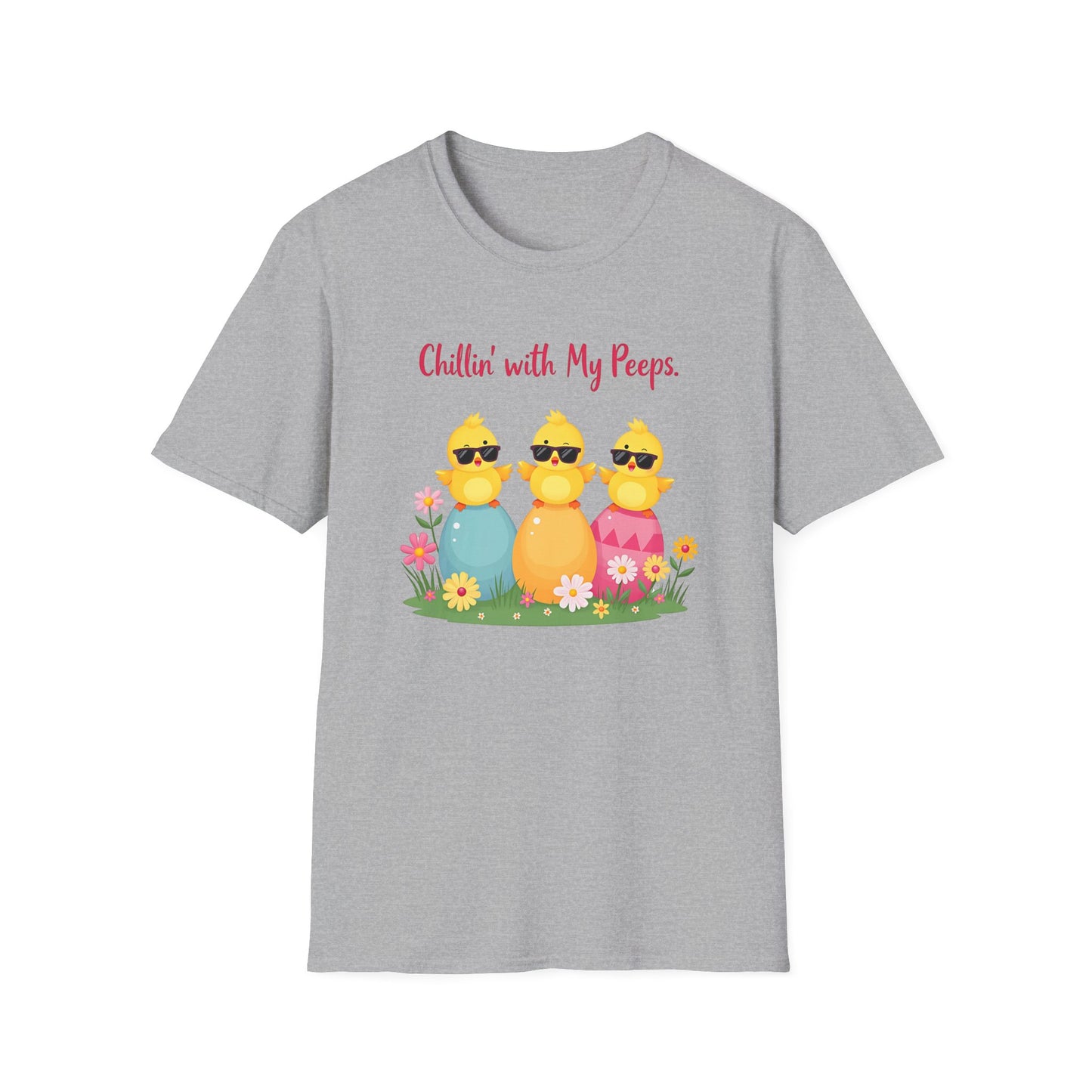 Chillin' with my Peeps T-Shirt
