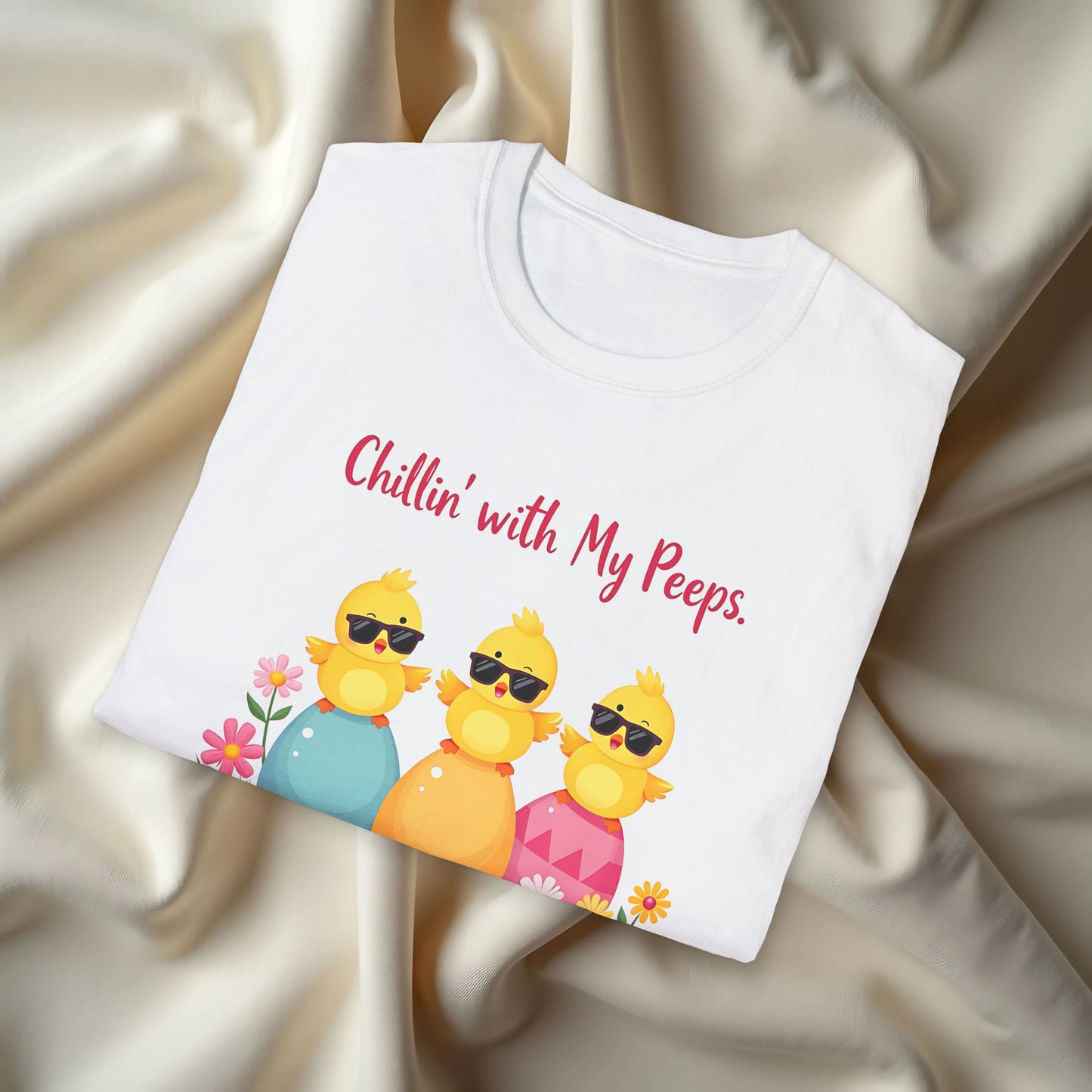 Chillin' with my Peeps T-Shirt