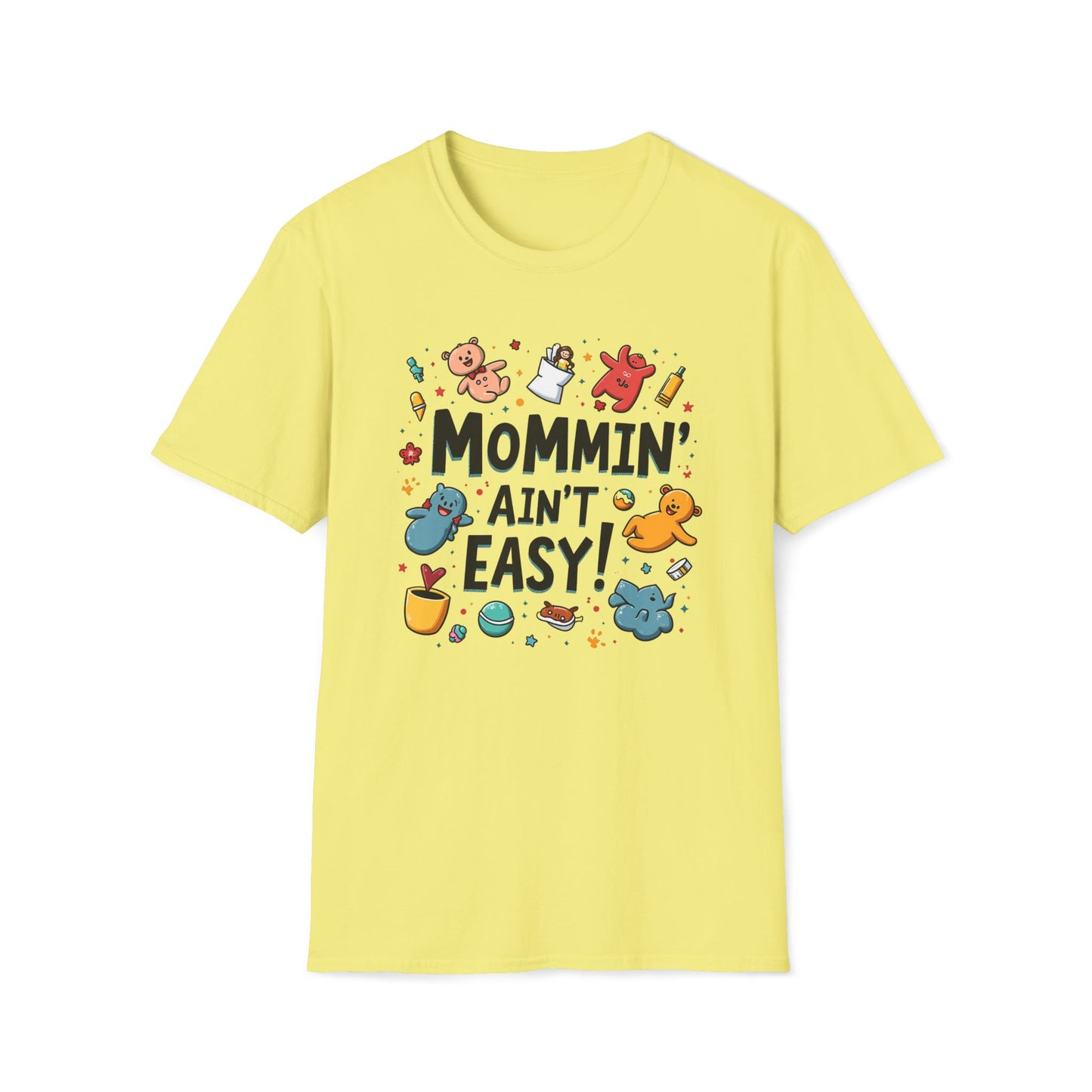 Mommin' Ain't Easy T-shirt