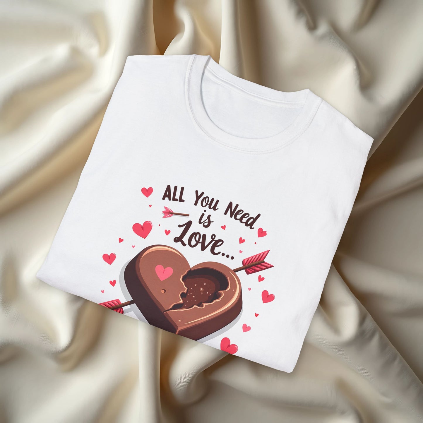 All You Need is Love and Chocolate T-Shirt