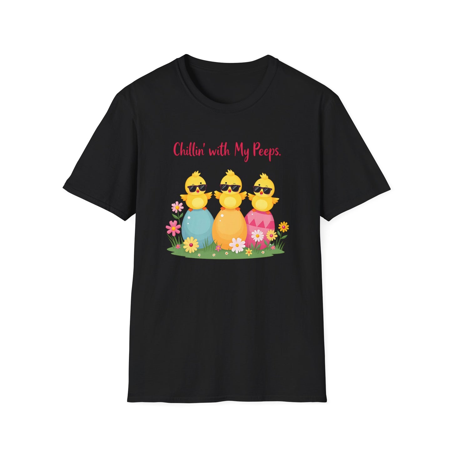 Chillin' with my Peeps T-Shirt
