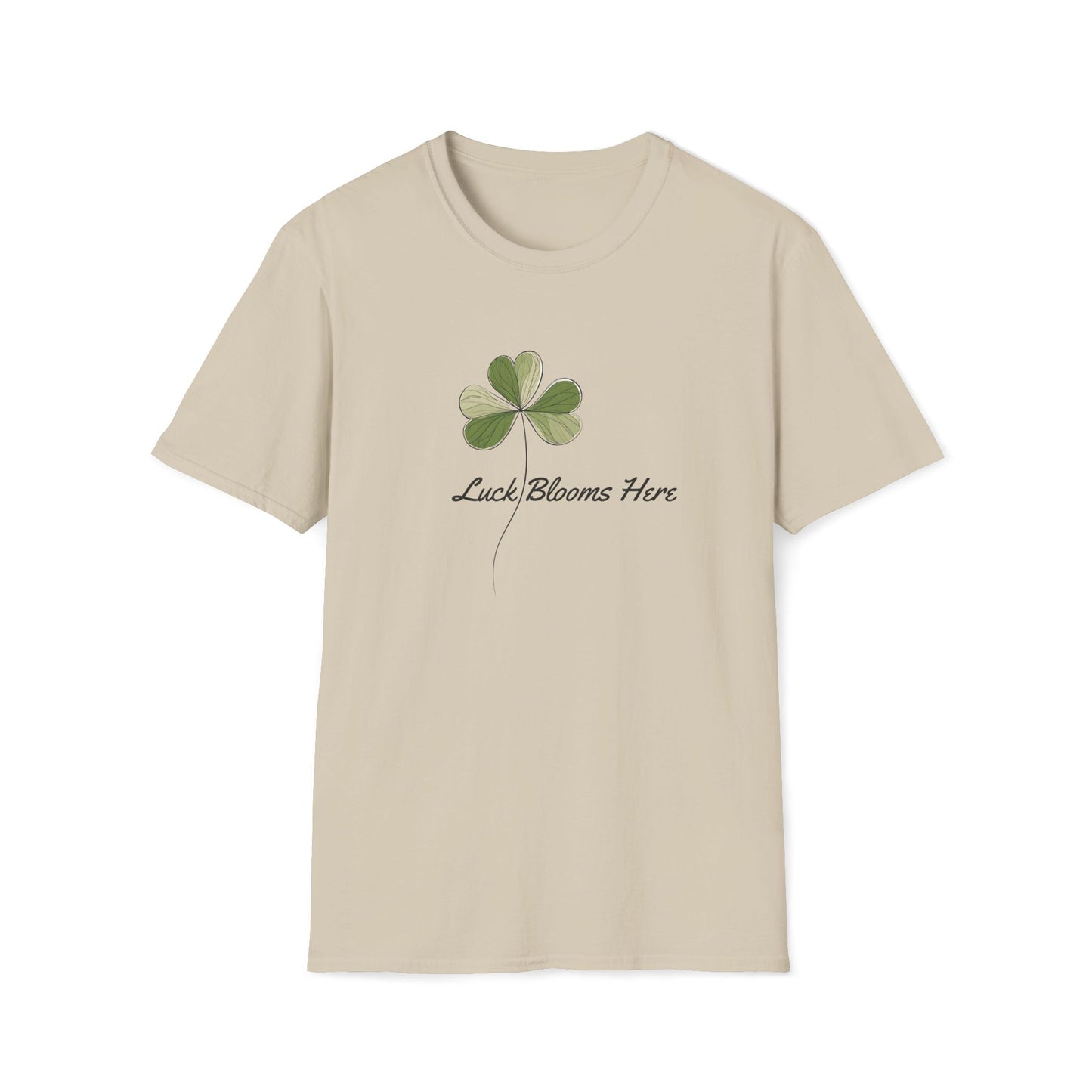 Luck Blooms Here T-Shirt
