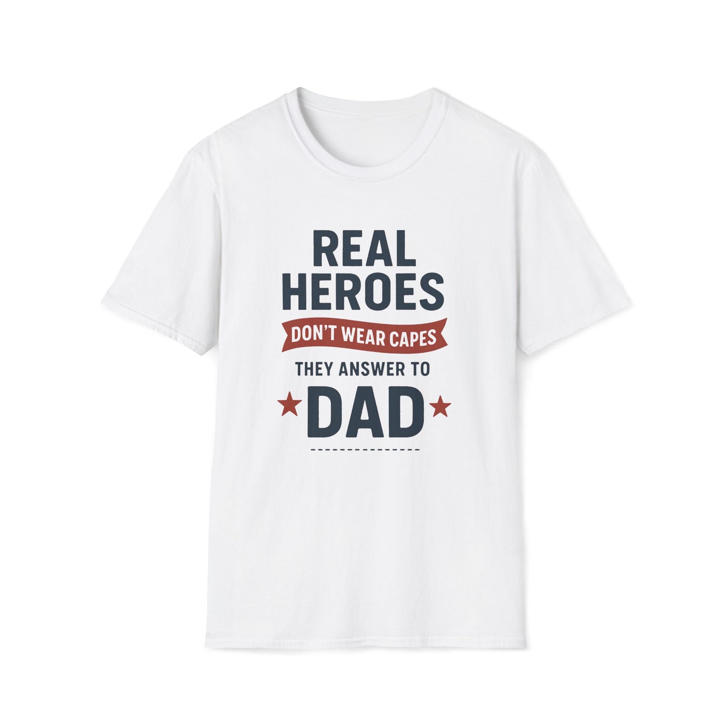 Real Heroes Don't Wear Capes T-shirt