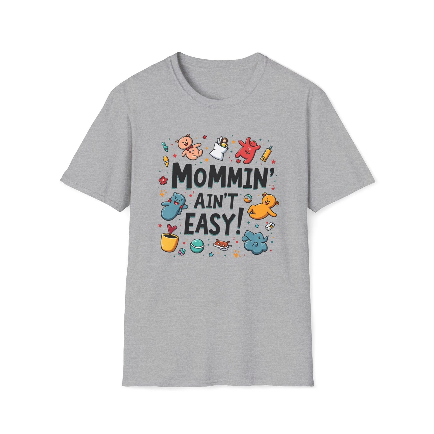 Mommin' Ain't Easy T-shirt