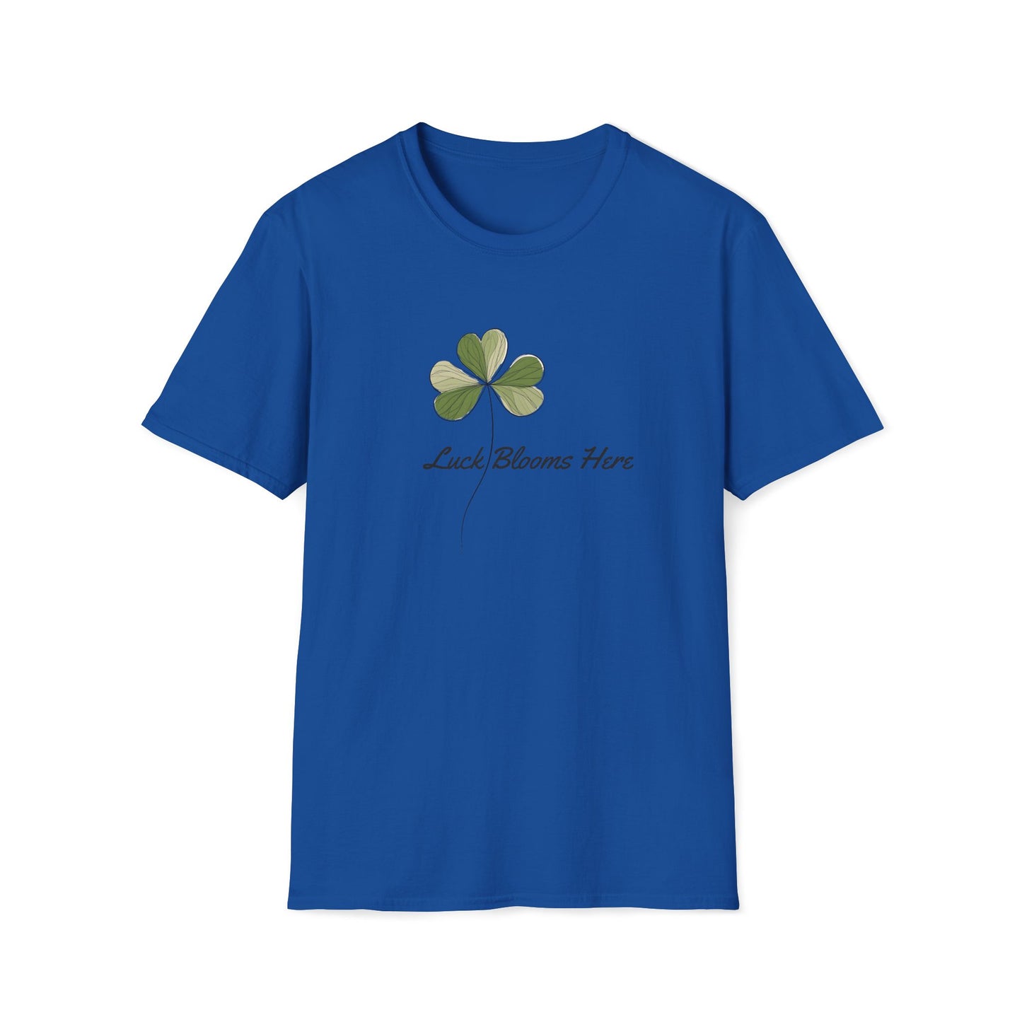 Luck Blooms Here T-Shirt