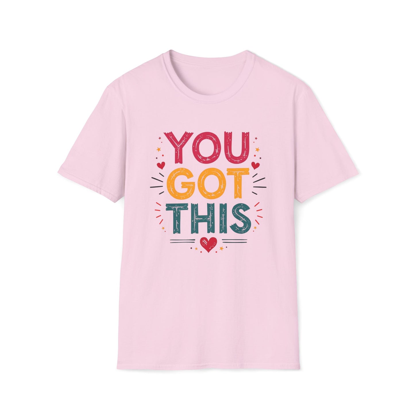 You Got This T-shirt