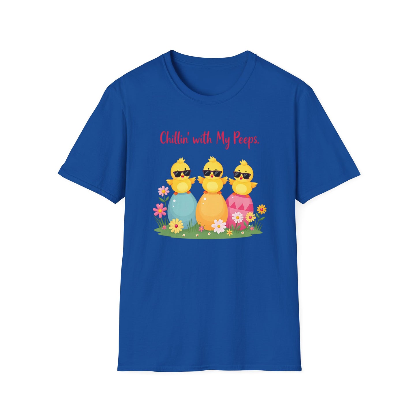 Chillin' with my Peeps T-Shirt