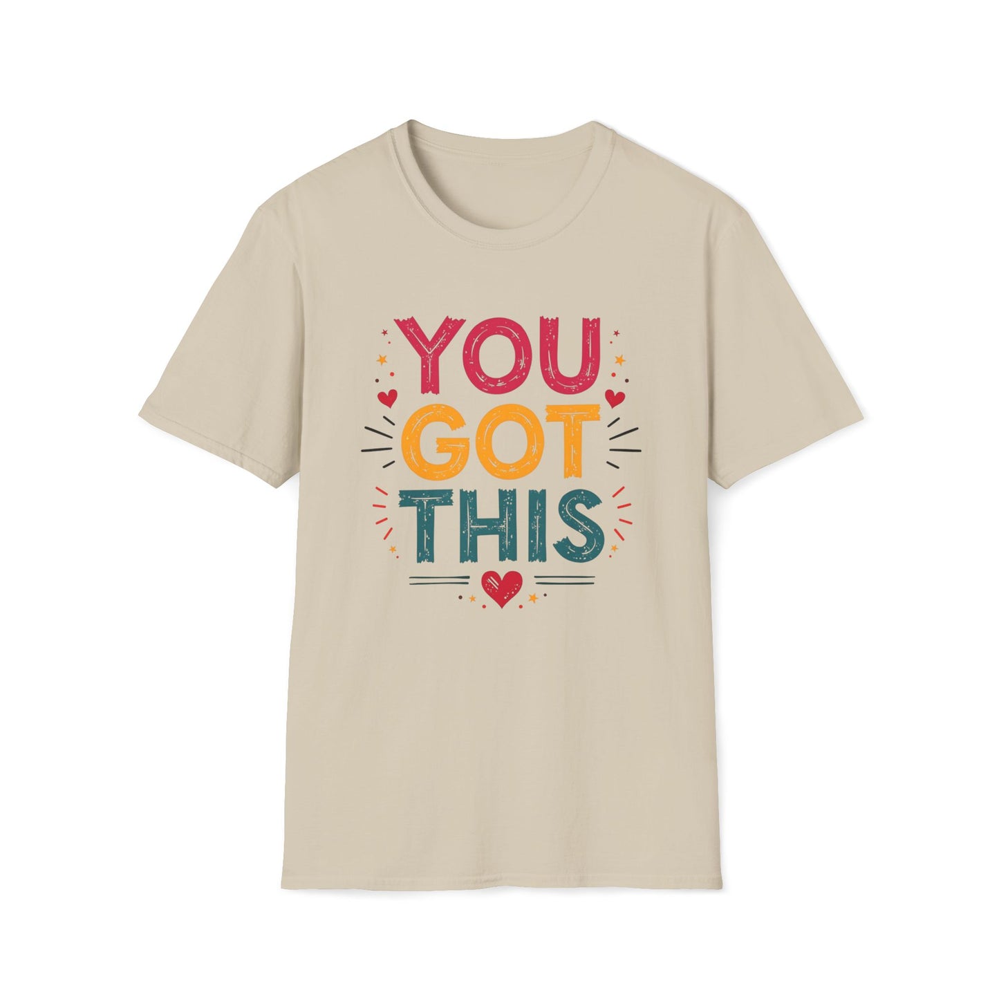 You Got This T-shirt