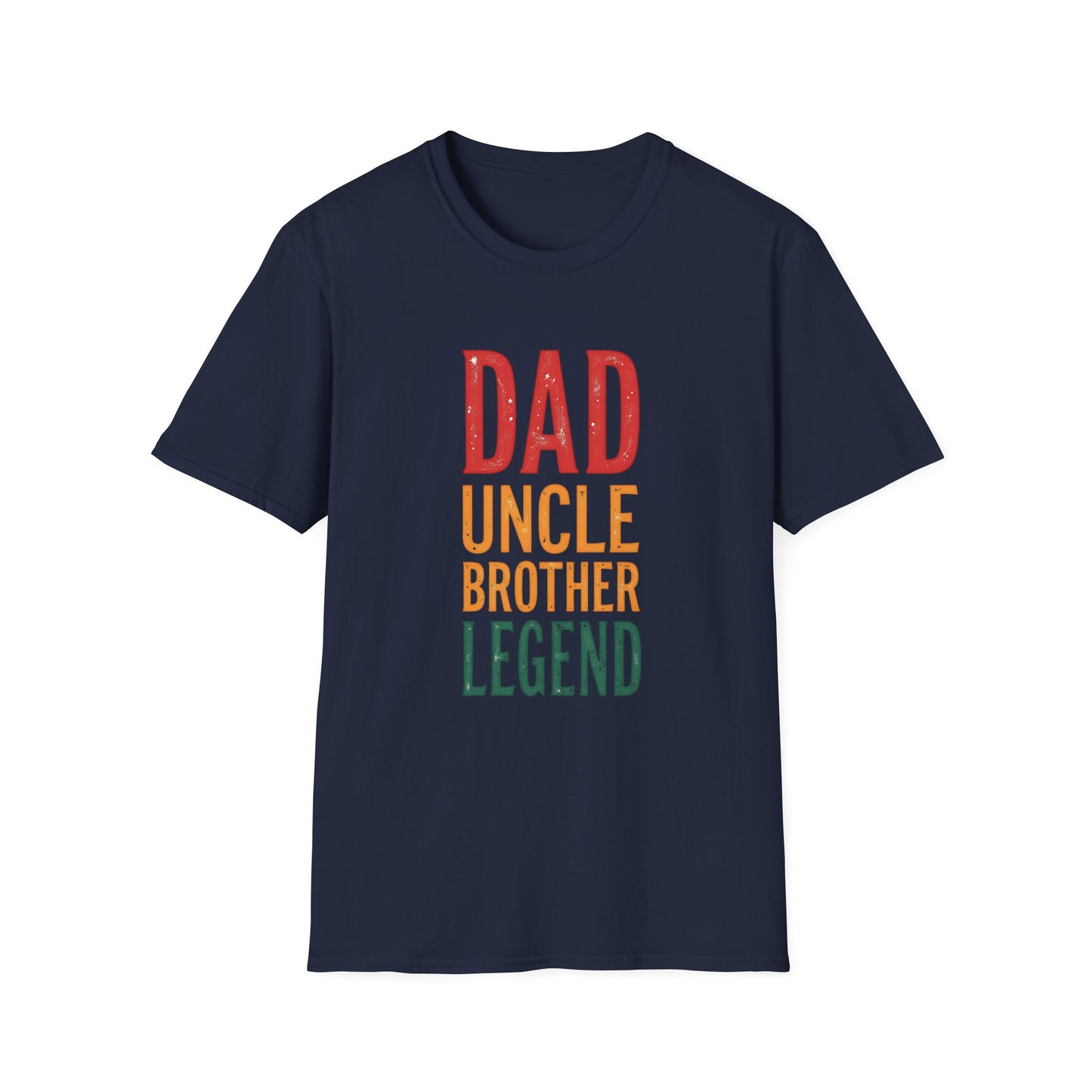 Dad, Uncle, Brother, Legend T-shirt
