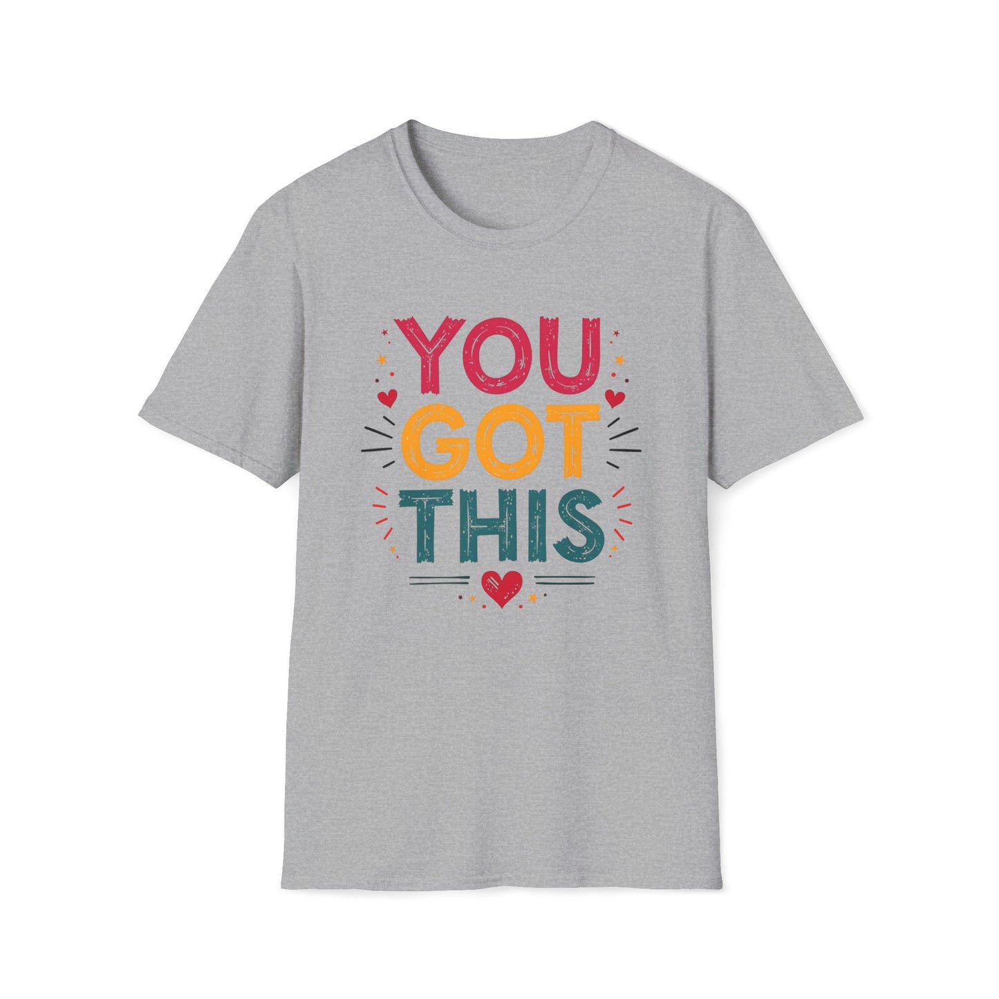 You Got This T-shirt