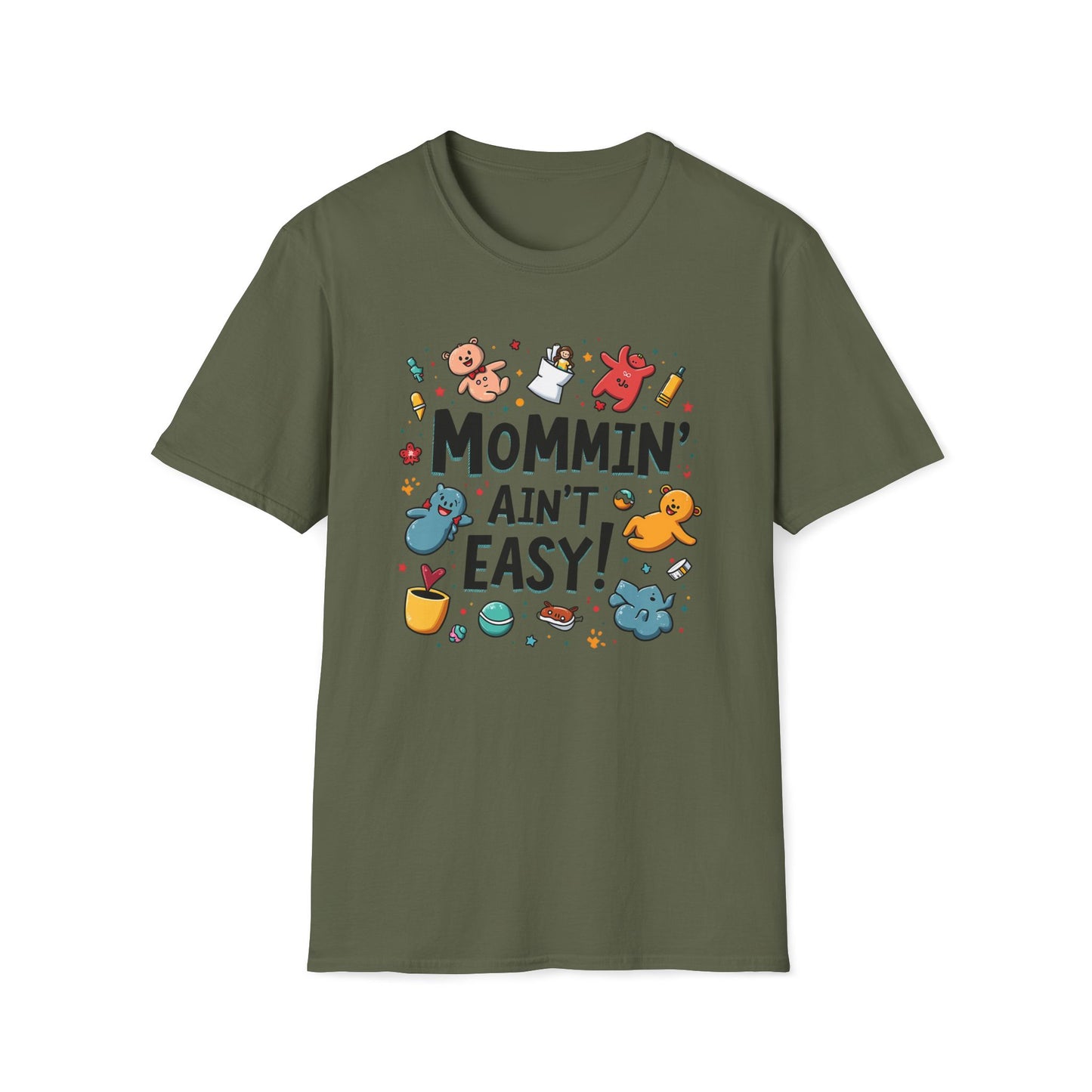 Mommin' Ain't Easy T-shirt