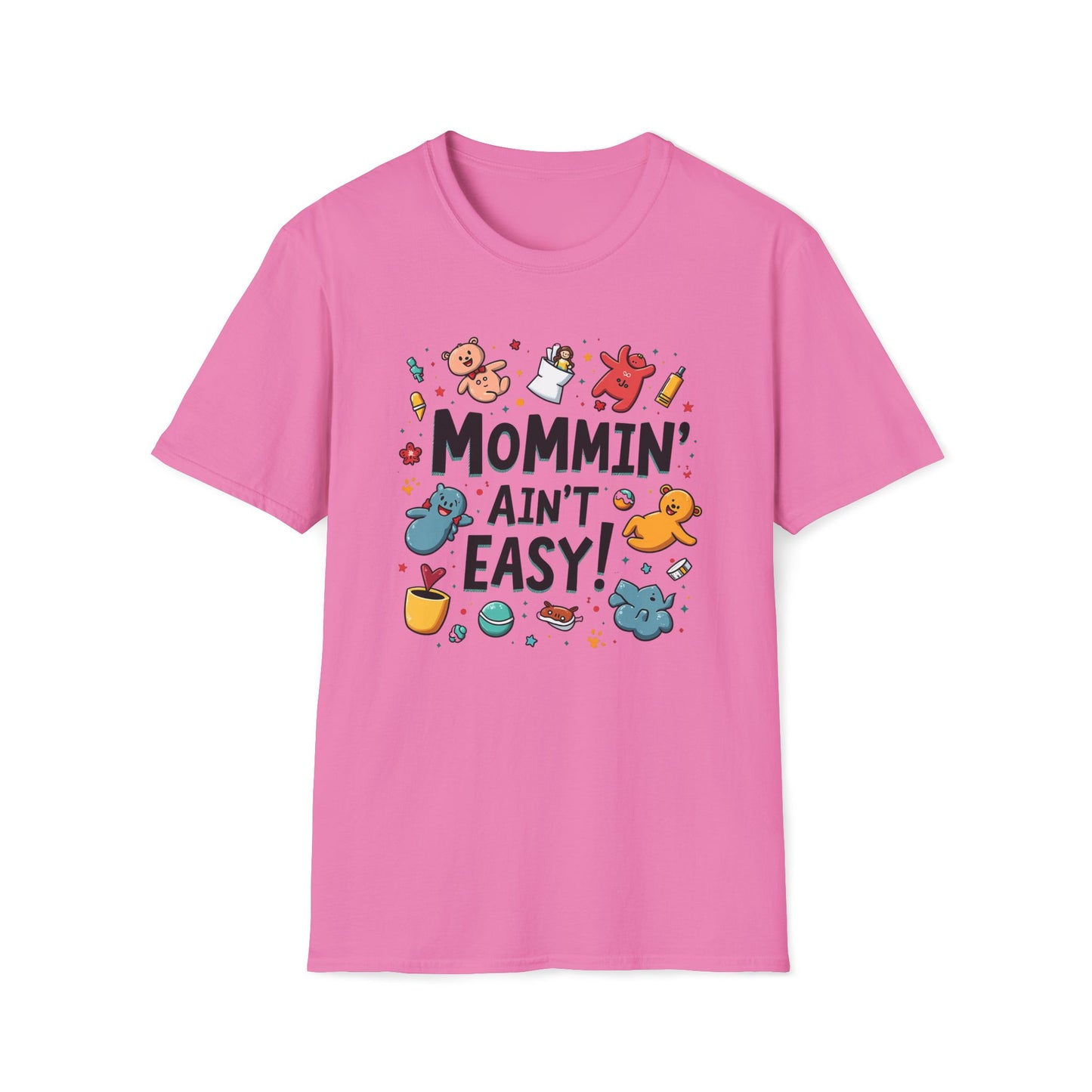 Mommin' Ain't Easy T-shirt