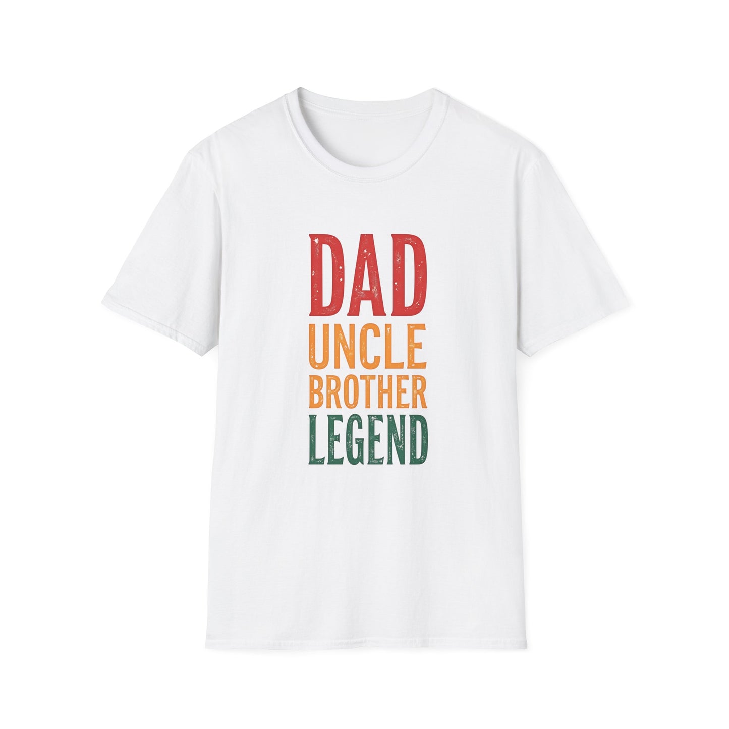Dad, Uncle, Brother, Legend T-shirt