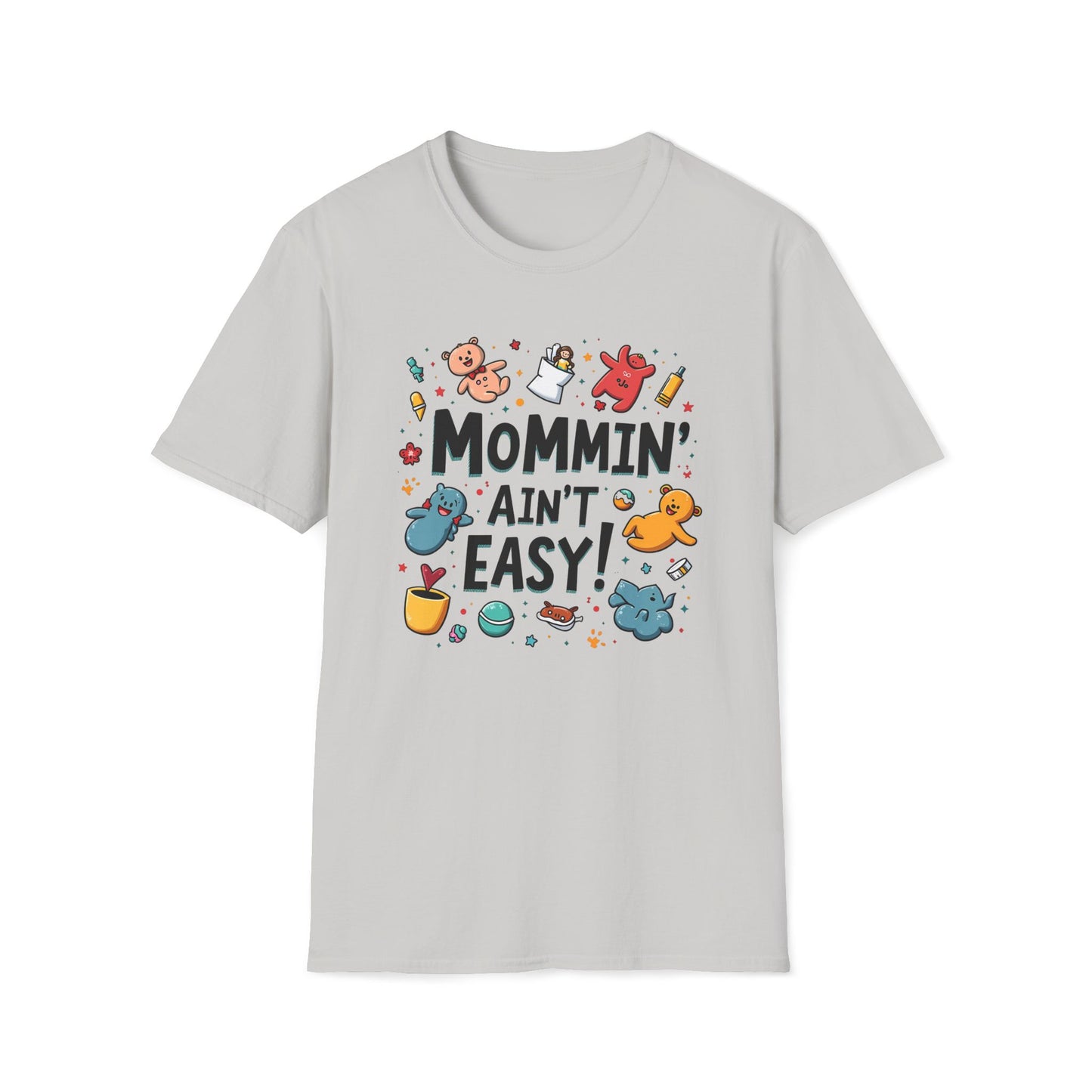 Mommin' Ain't Easy T-shirt