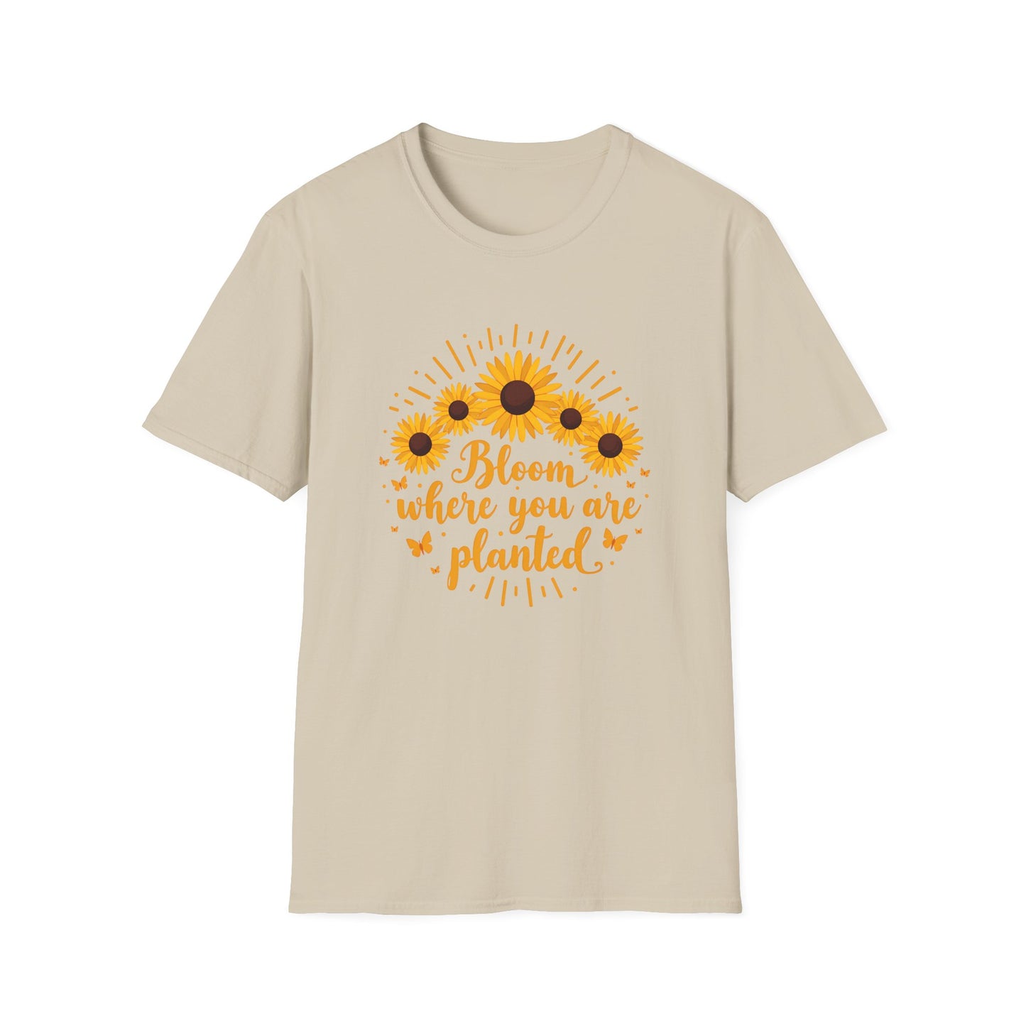 Bloom Where You Are Planted T-Shirt