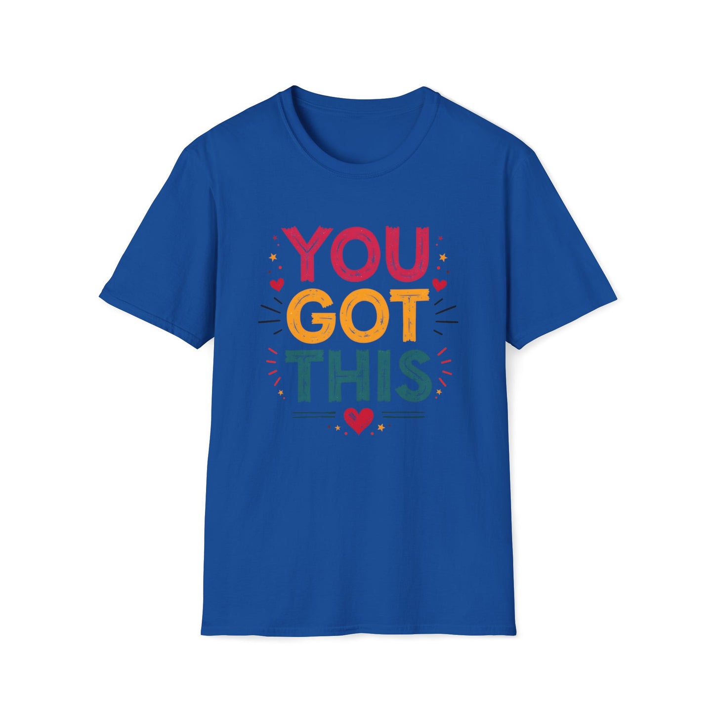 You Got This T-shirt