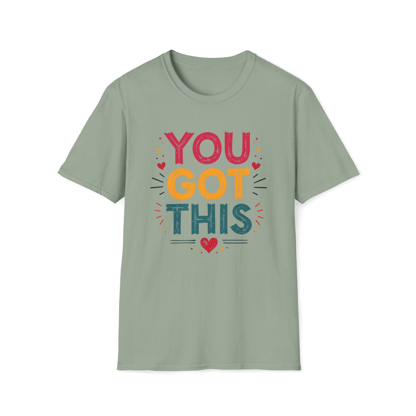 You Got This T-shirt