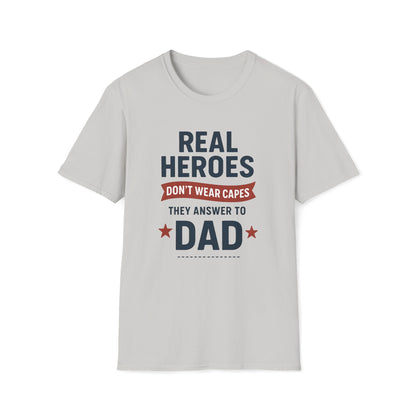 Real Heroes Don't Wear Capes T-shirt