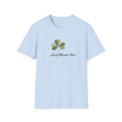 Luck Blooms Here T-Shirt
