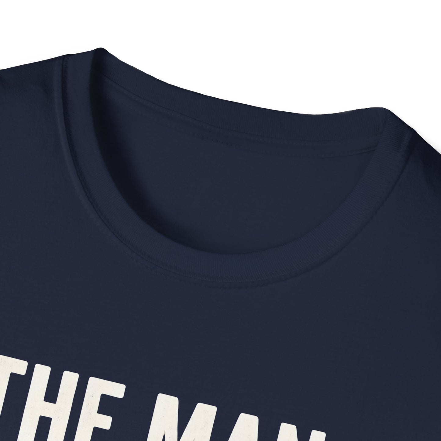 The Man, The Myth, The Dad T-shirt