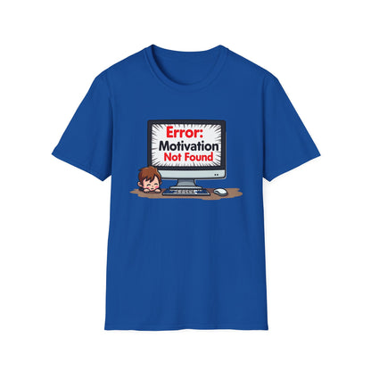 Motivation Not Found T-Shirt
