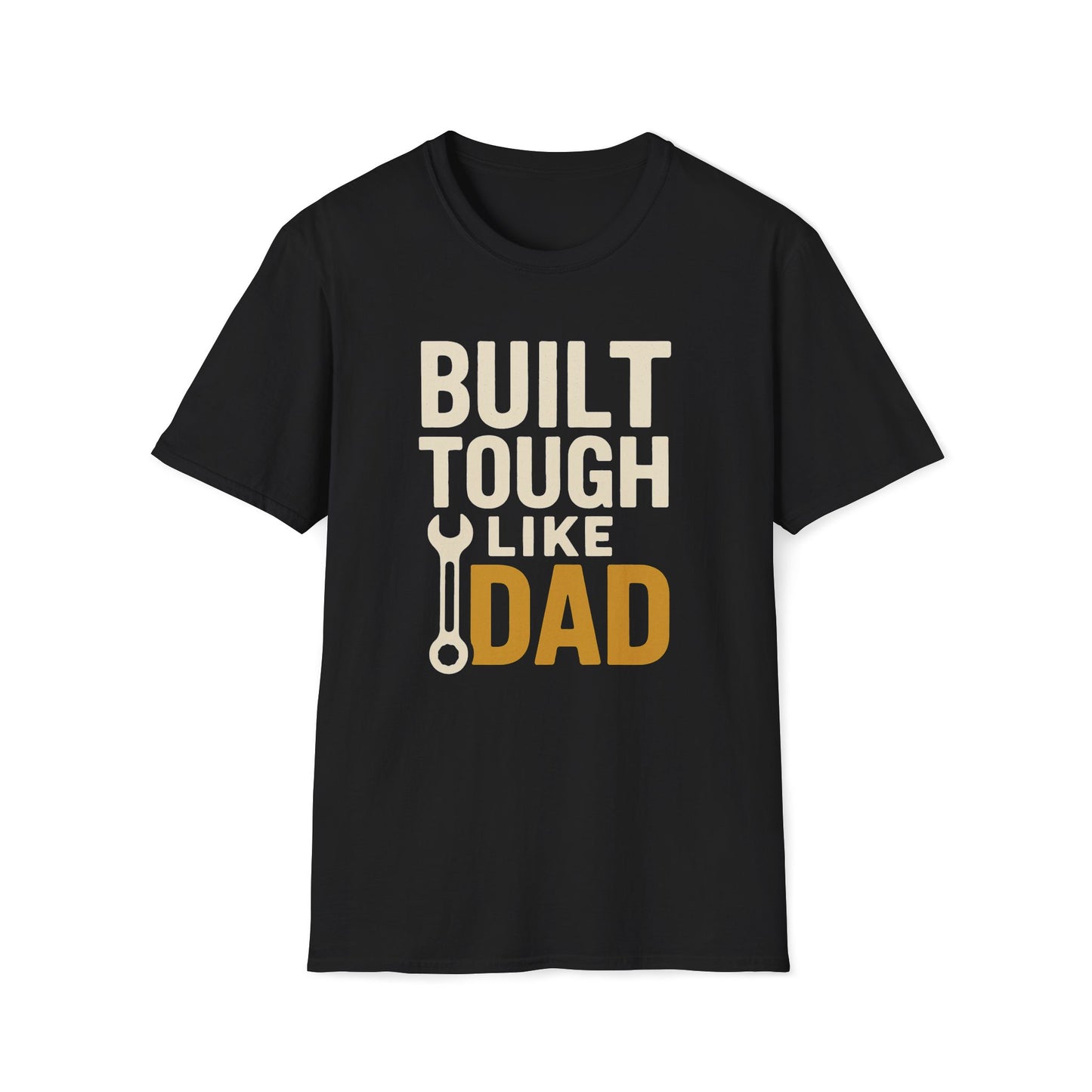 Built Tough Like Dad T-shirt