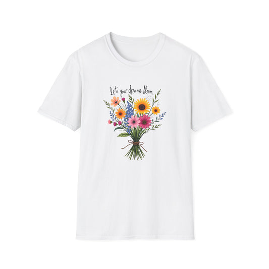 Let Your Dreams Bloom T-Shirt