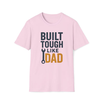 Built Tough Like Dad T-shirt