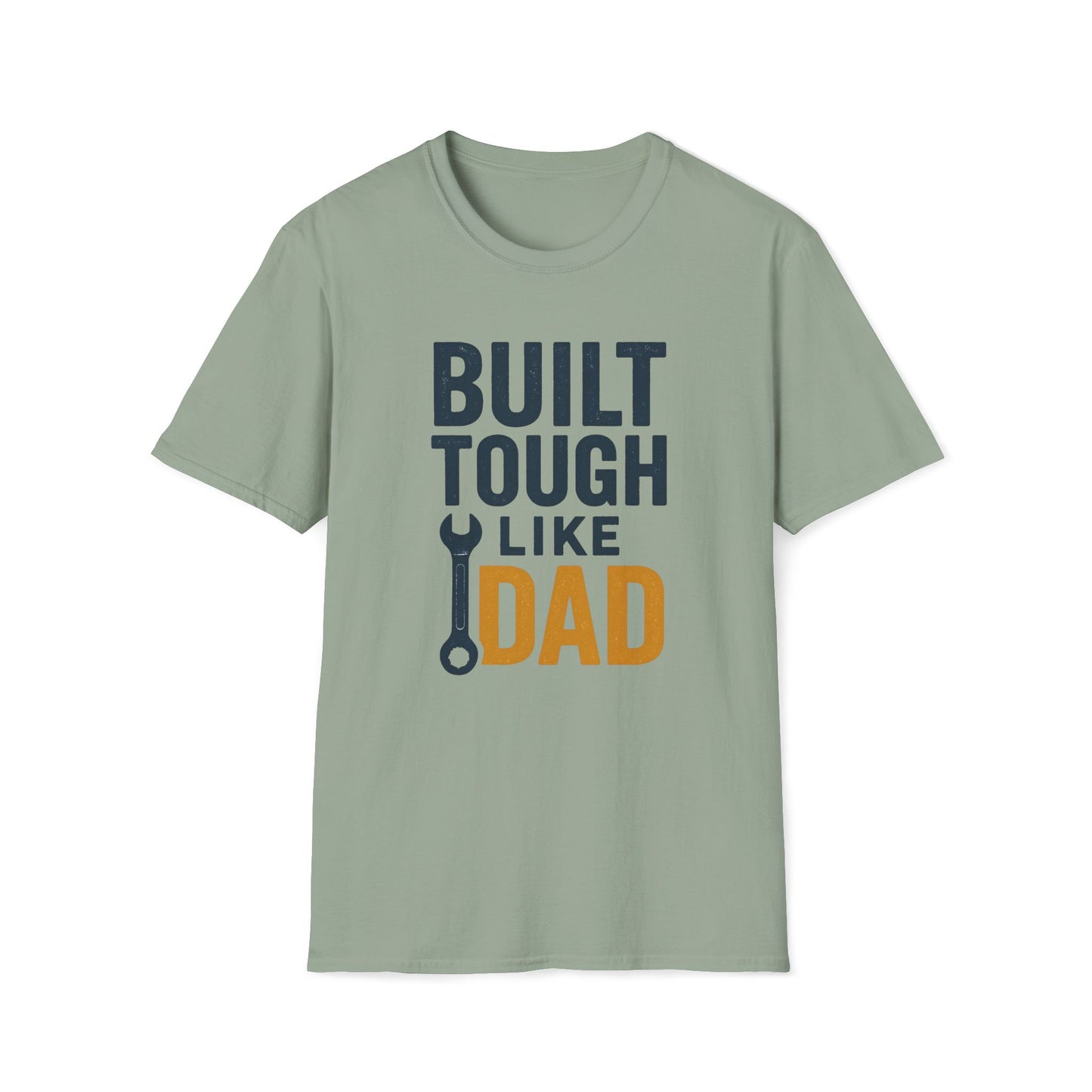 Built Tough Like Dad T-shirt