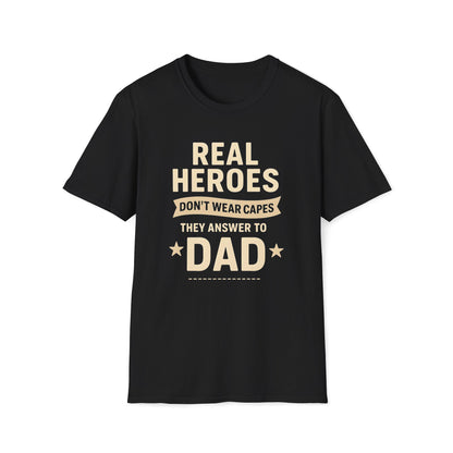 Real Heroes Don't Wear Capes T-shirt