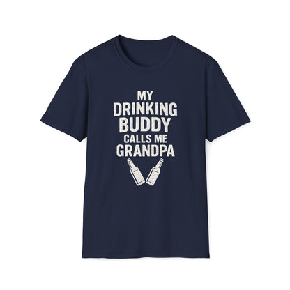 My Drinking Buddy Calls Me Grandpa T-shirt