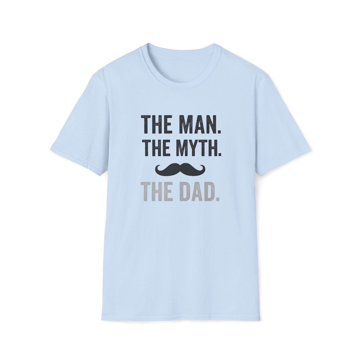 The Man, The Myth, The Dad T-shirt