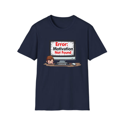 Motivation Not Found T-Shirt