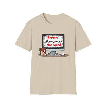 Motivation Not Found T-Shirt