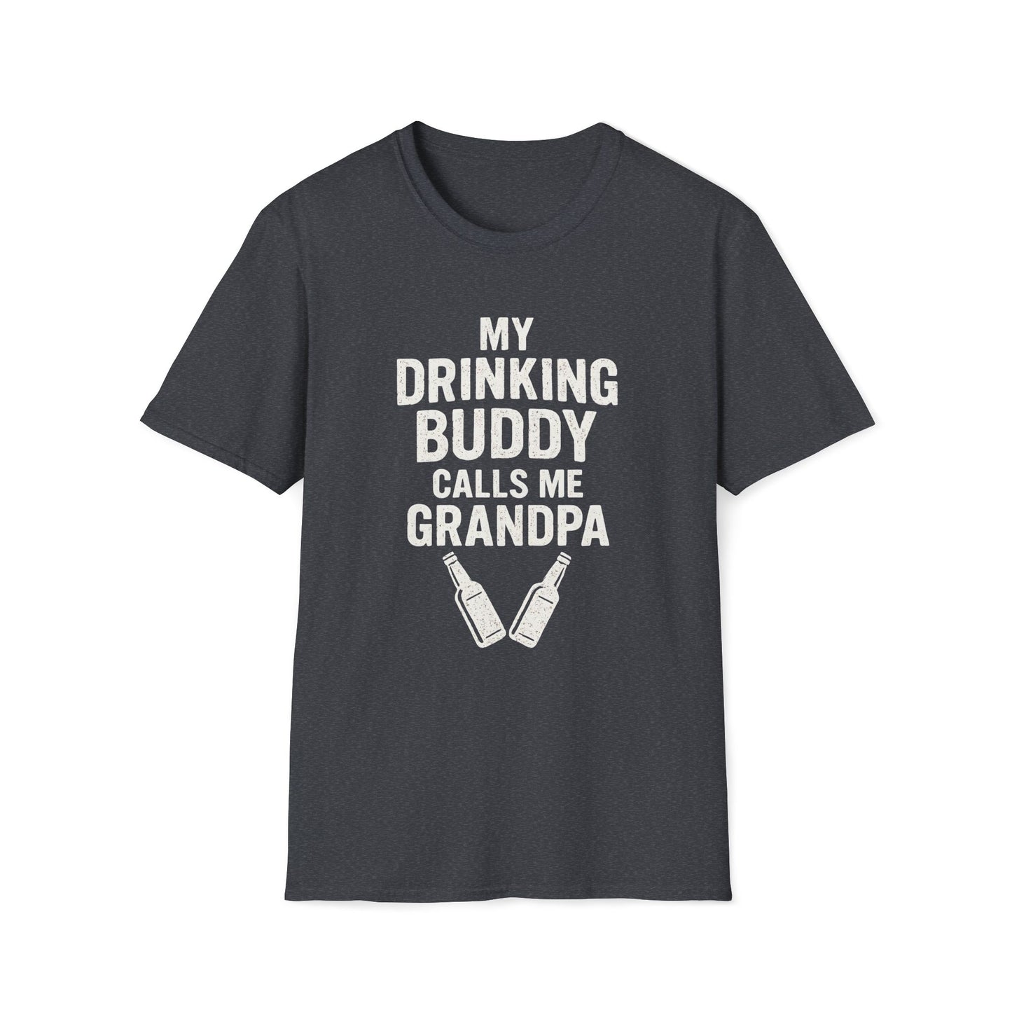 My Drinking Buddy Calls Me Grandpa T-shirt