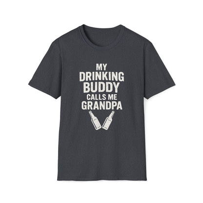 My Drinking Buddy Calls Me Grandpa T-shirt