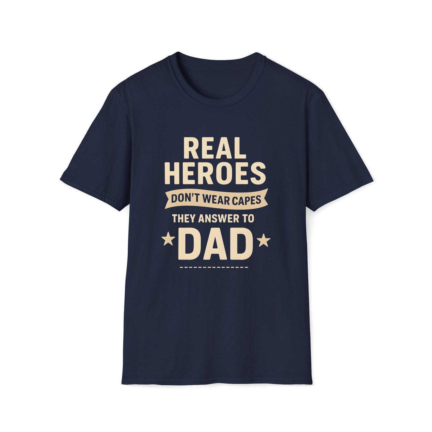 Real Heroes Don't Wear Capes T-shirt