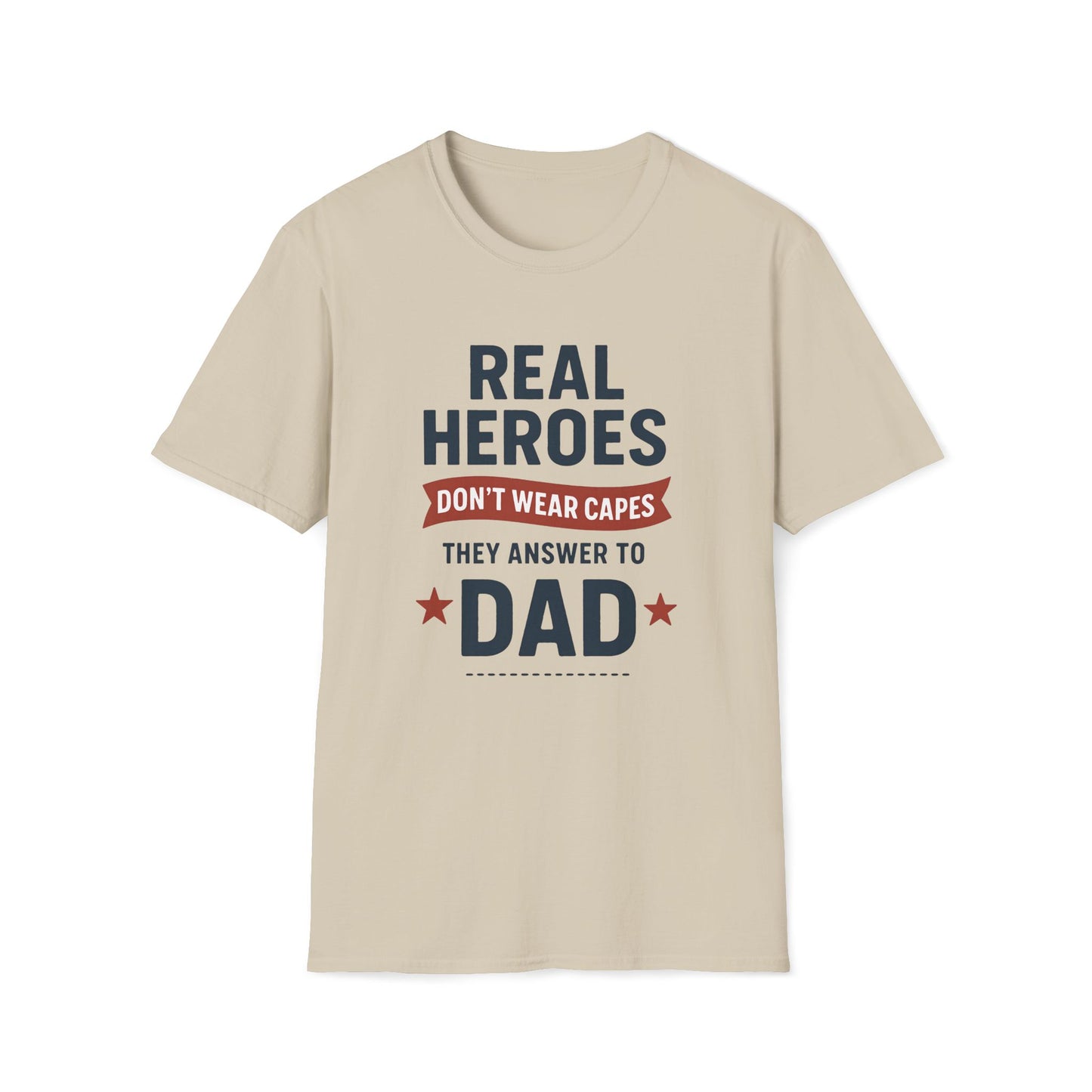 Real Heroes Don't Wear Capes T-shirt