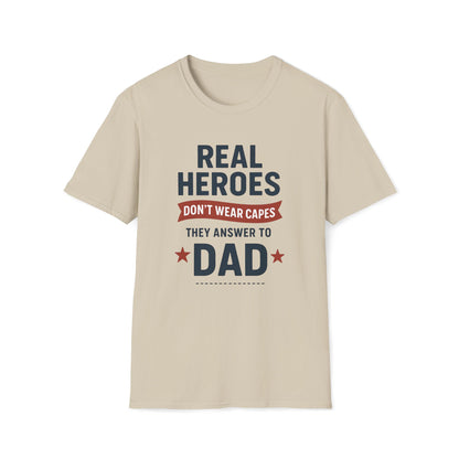 Real Heroes Don't Wear Capes T-shirt