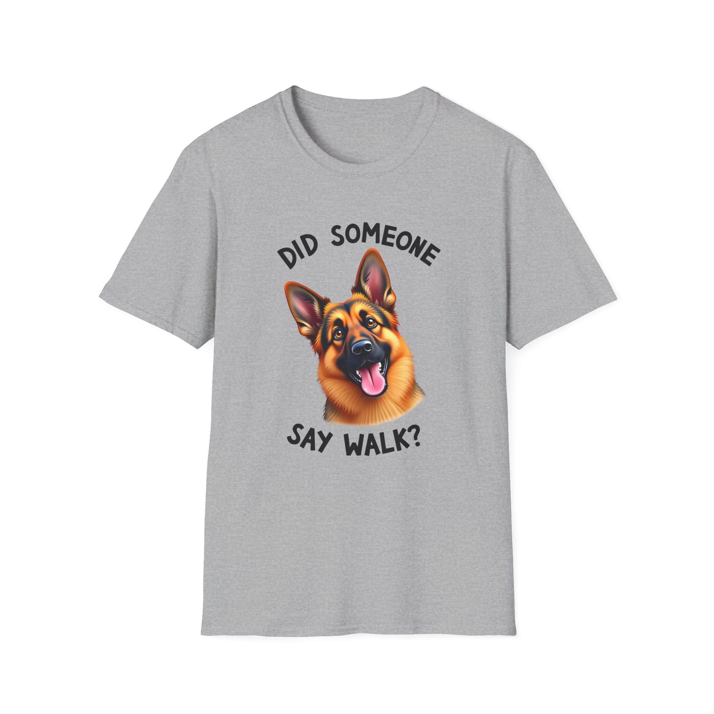 Did Someone Say Walk T-Shirt