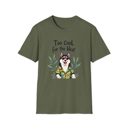 Too Cool For the Heat T-Shirt