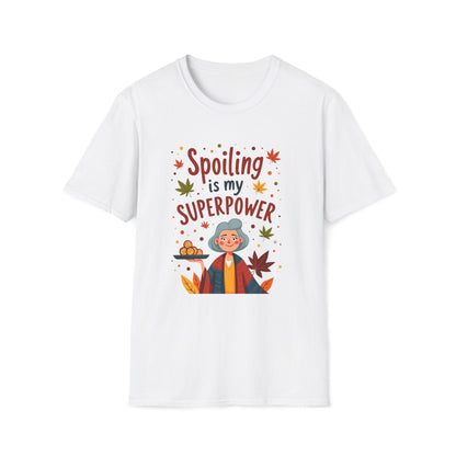 Spoiling is my Superpower T-shirt