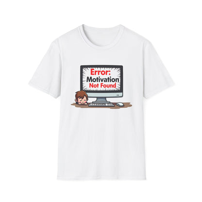 Motivation Not Found T-Shirt