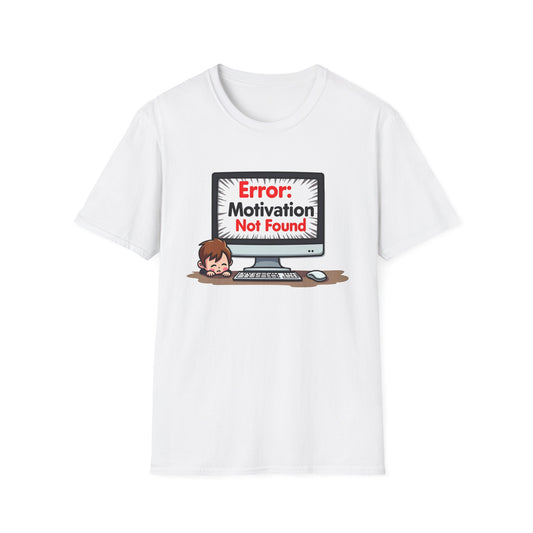 Motivation Not Found T-Shirt