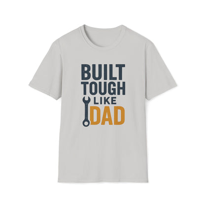 Built Tough Like Dad T-shirt