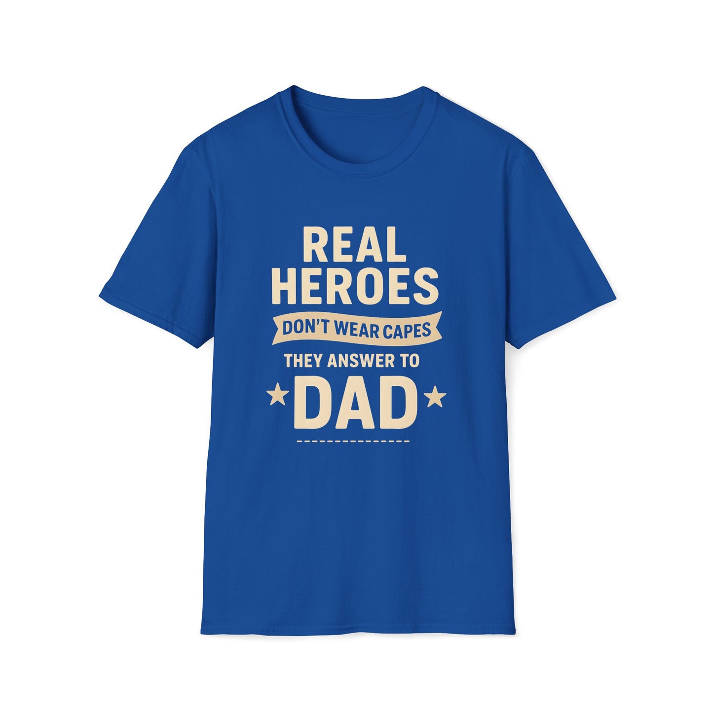 Real Heroes Don't Wear Capes T-shirt